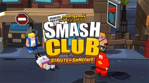 download Smash club: Streets of Shmeenis apk
